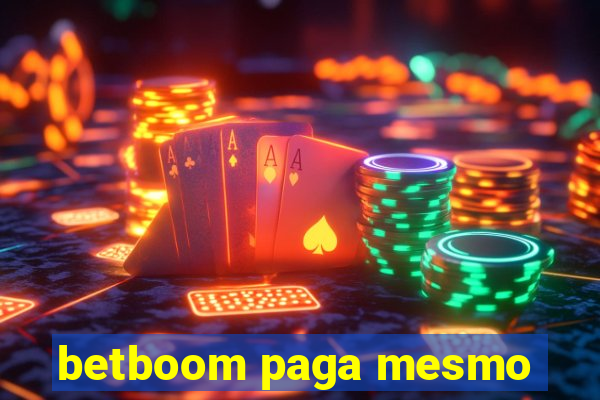 betboom paga mesmo