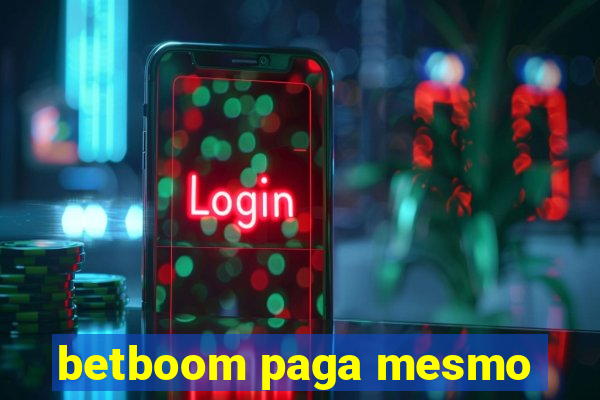 betboom paga mesmo