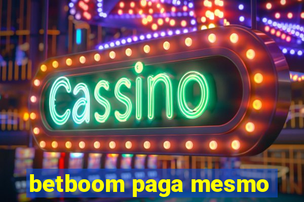 betboom paga mesmo