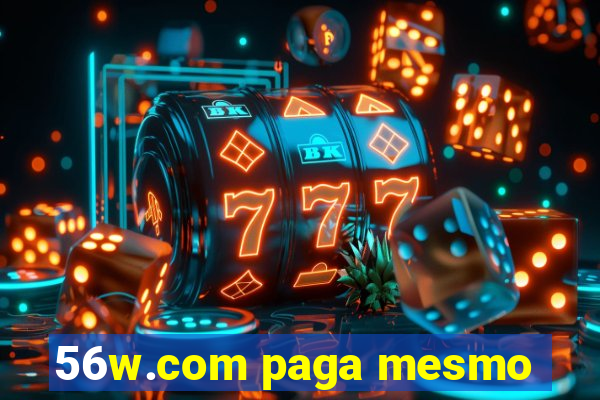 56w.com paga mesmo