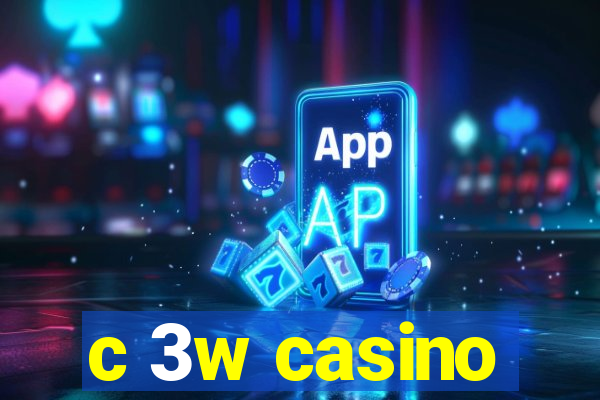 c 3w casino