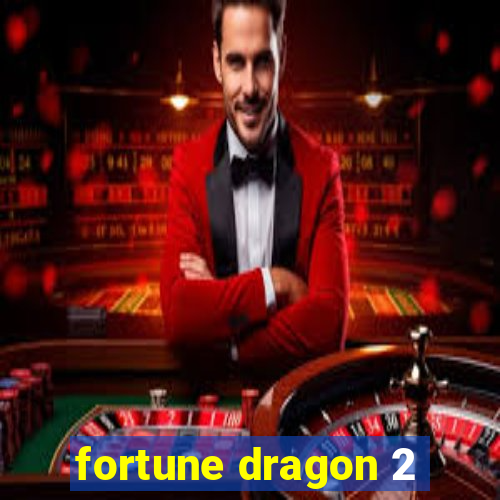 fortune dragon 2