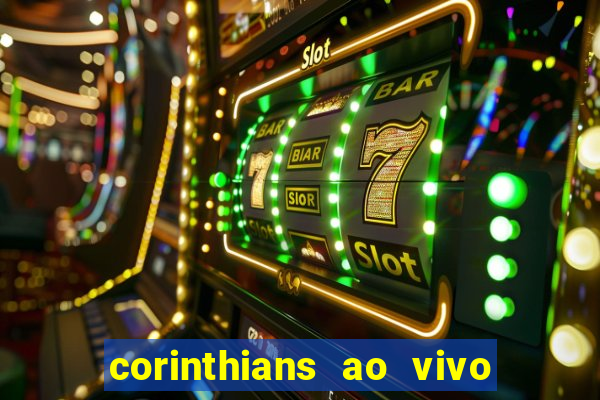 corinthians ao vivo multi multicanal