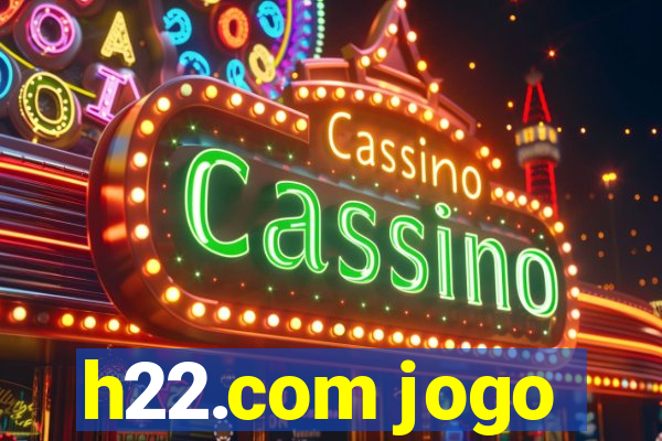 h22.com jogo