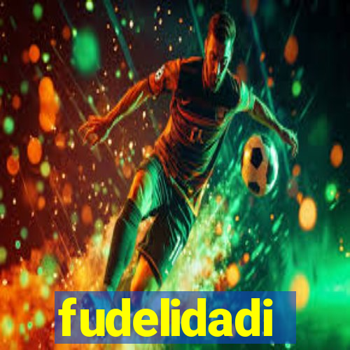 fudelidadi