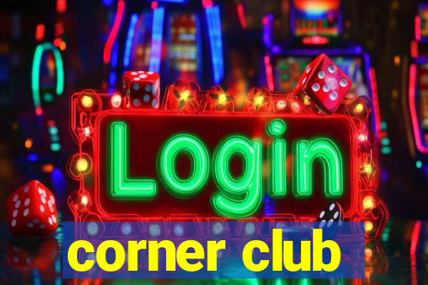 corner club