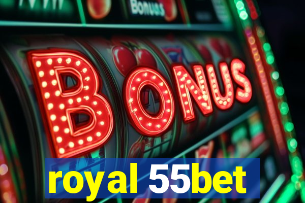 royal 55bet