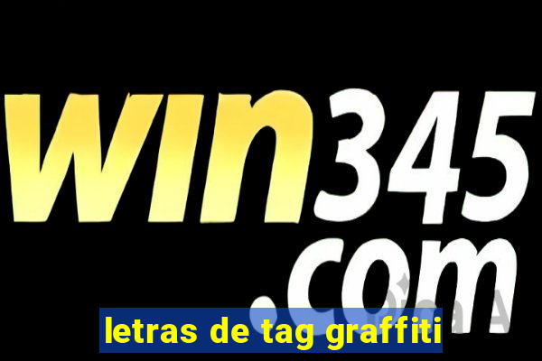 letras de tag graffiti