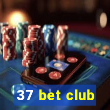 37 bet club