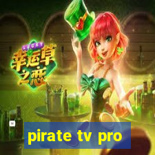 pirate tv pro