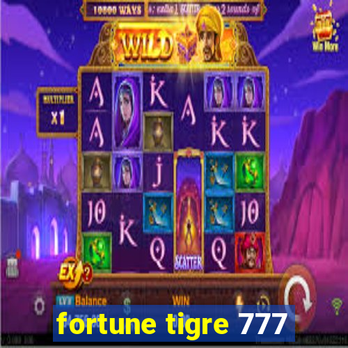 fortune tigre 777