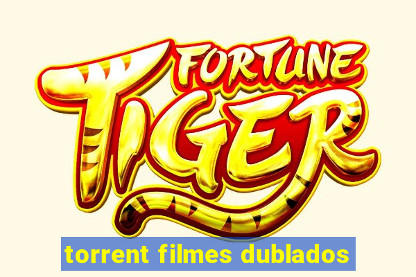 torrent filmes dublados