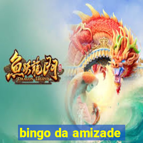 bingo da amizade