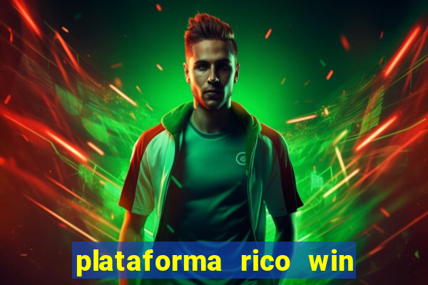 plataforma rico win paga mesmo