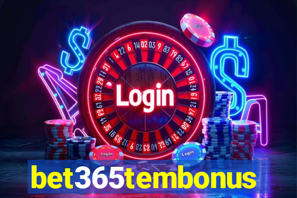 bet365tembonus