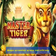 mapa assentos arena corinthians