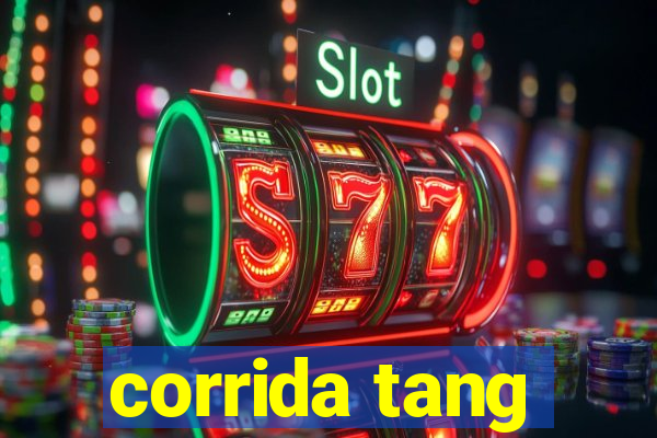 corrida tang