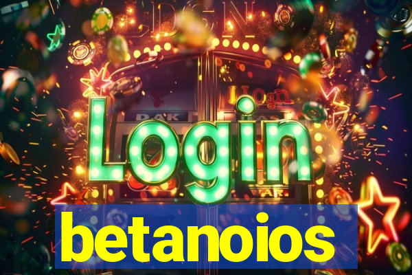 betanoios