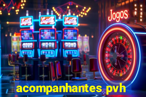 acompanhantes pvh