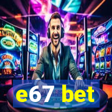 e67 bet