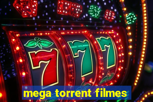 mega torrent filmes