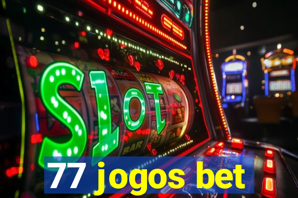 77 jogos bet