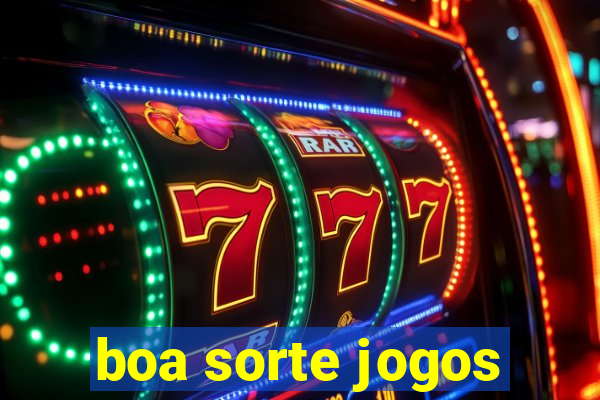 boa sorte jogos