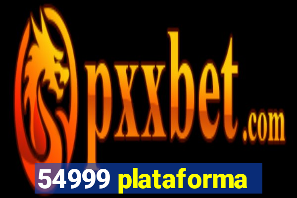 54999 plataforma