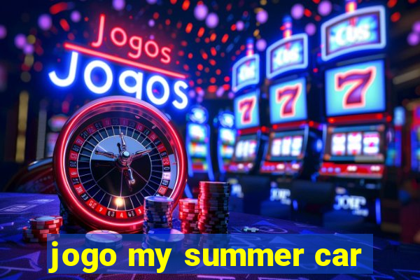 jogo my summer car