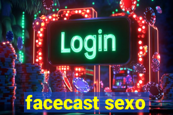 facecast sexo