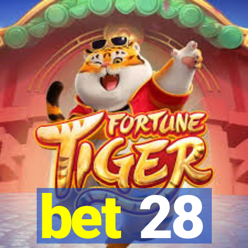 bet 28