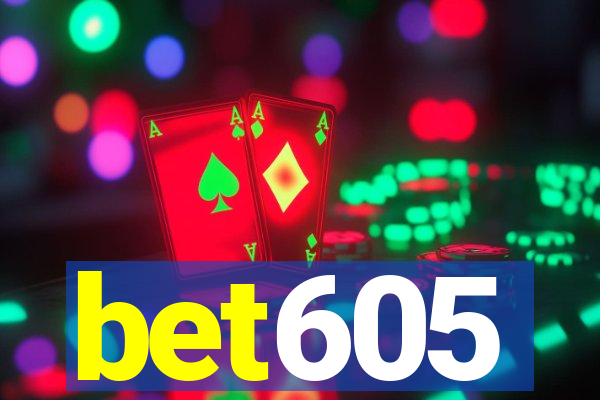 bet605