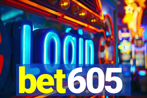 bet605