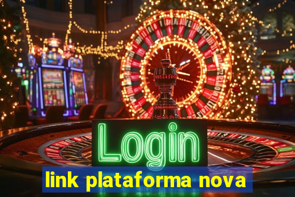 link plataforma nova