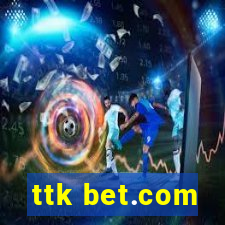 ttk bet.com