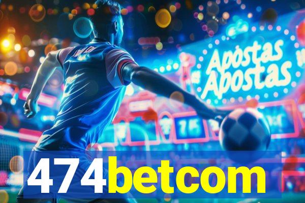 474betcom