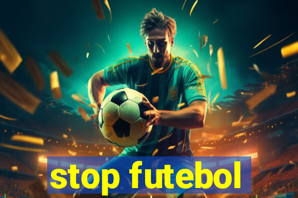 stop futebol