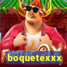 boquetexxx