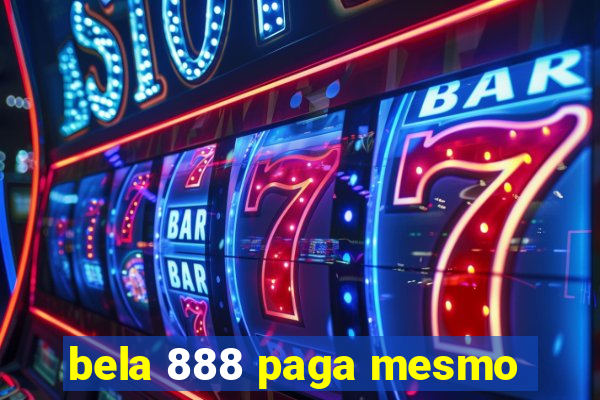 bela 888 paga mesmo