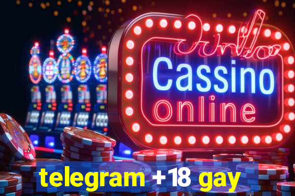 telegram +18 gay