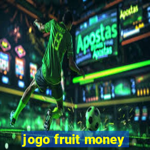 jogo fruit money