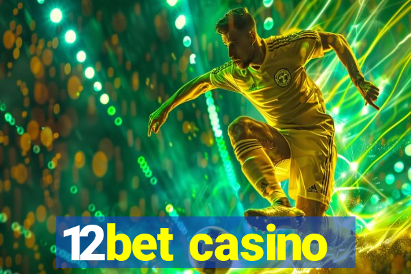 12bet casino