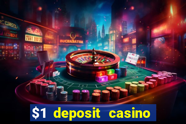 $1 deposit casino 2018 nz