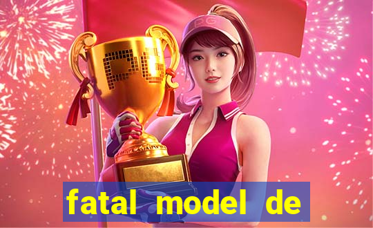 fatal model de barra mansa