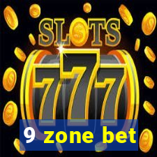 9 zone bet