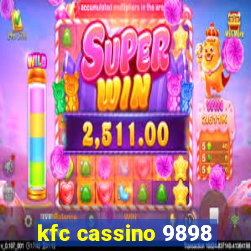 kfc cassino 9898