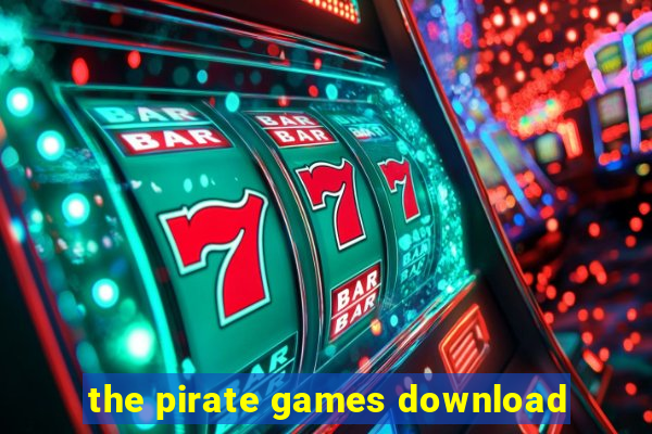 the pirate games download