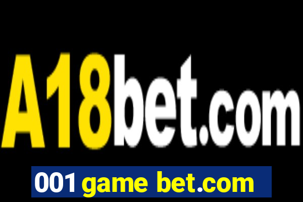 001 game bet.com