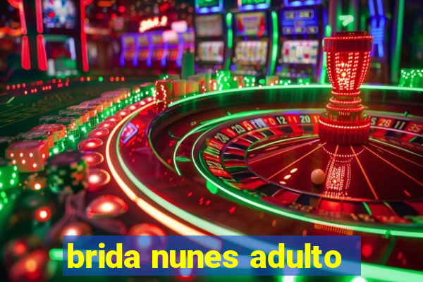 brida nunes adulto