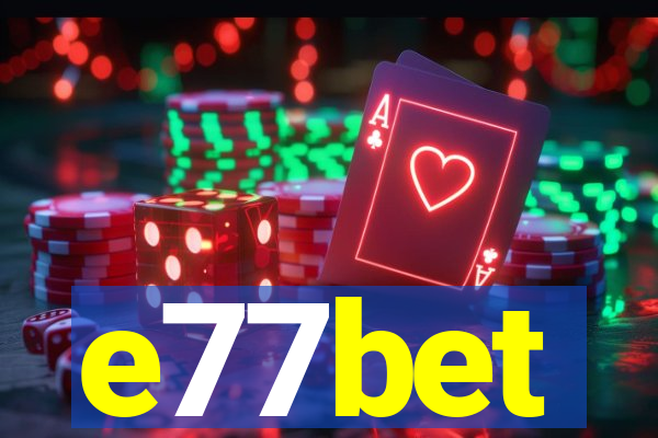 e77bet